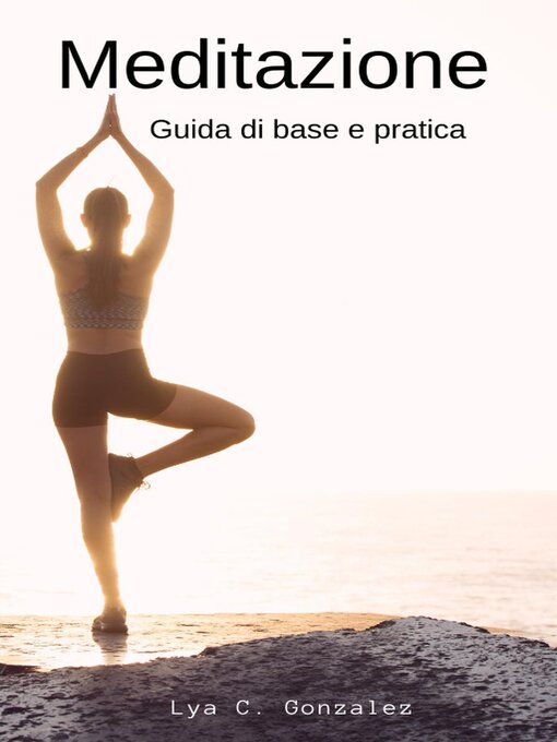 Title details for Meditazione Guida di base e pratica by gustavo espinosa juarez - Available